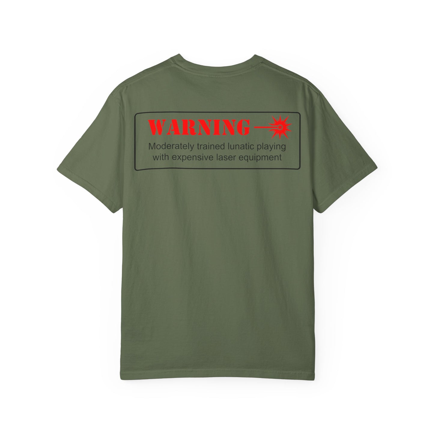 CC&D-CC-Laser Warning T-Shirt — 'WARNING: Moderately trained lunatic playing with expensive laser equipment' Casual Game Night Tee