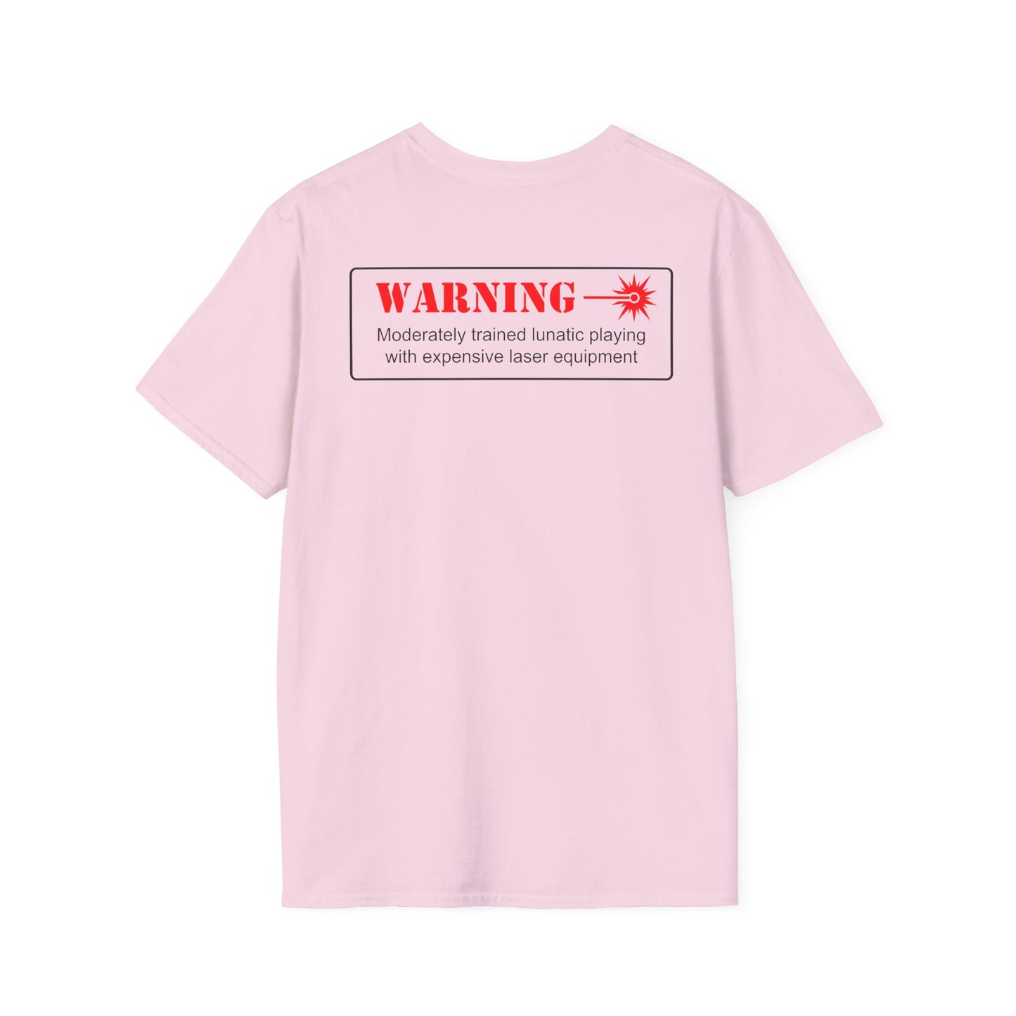 CC&D-Laser Warning T-Shirt — 'WARNING: Moderately trained lunatic playing with expensive laser equipment' Casual Game Night Tee